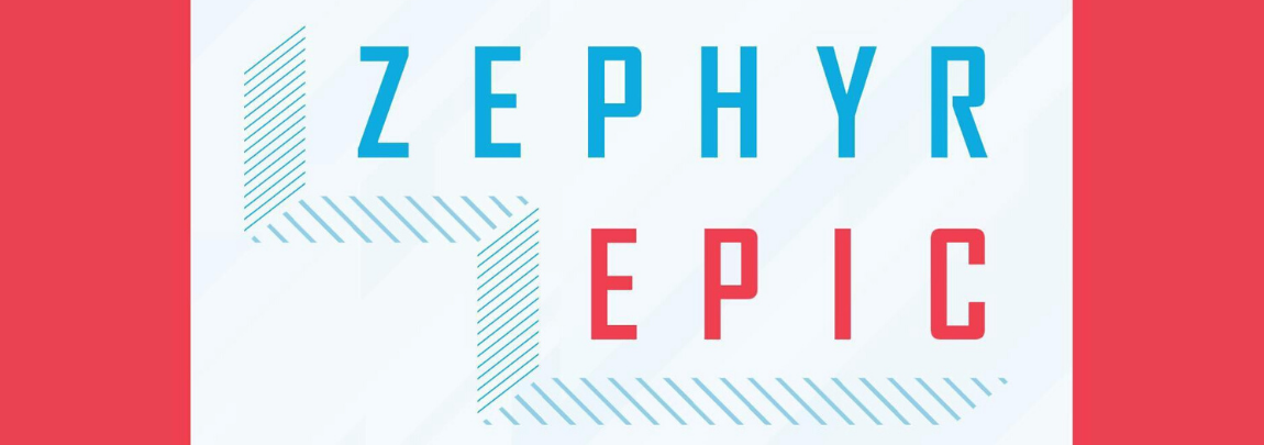 Welcome to the Zephyr Epic Blog!